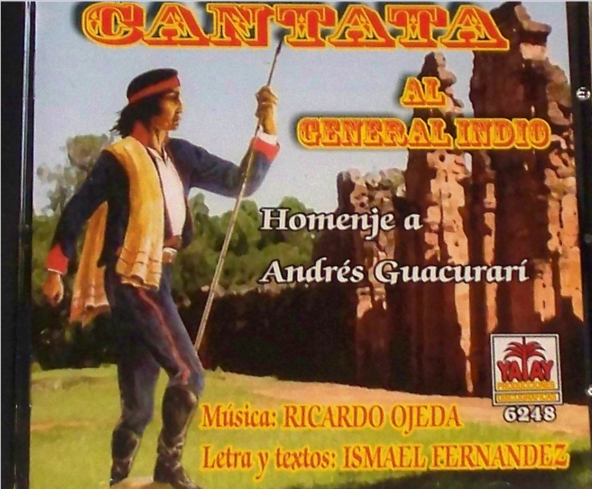 En la Cantata al General Indio, el maestro Ricardo Ojeda anticipó hace 37  años el máximo ascenso de Andresito - MisionesOnline