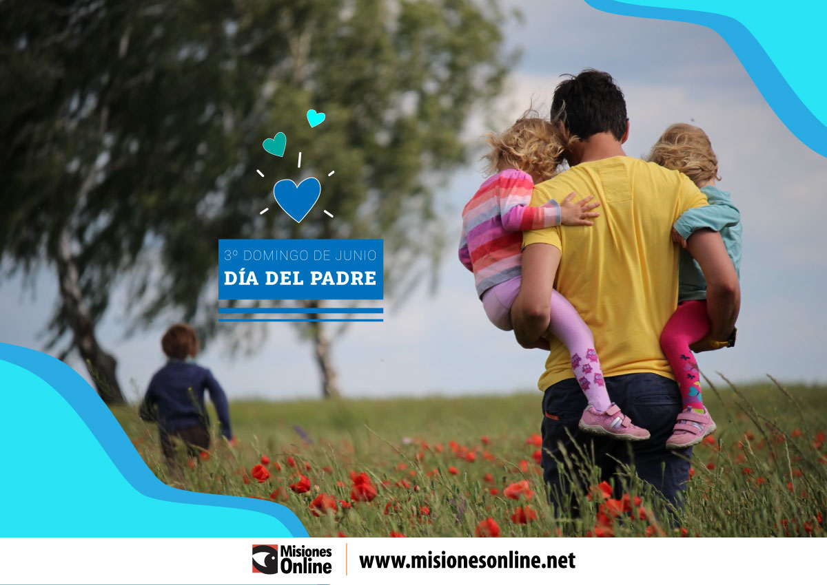 Por qué se celebra hoy el Día del Padre en Argentina? - MisionesOnline