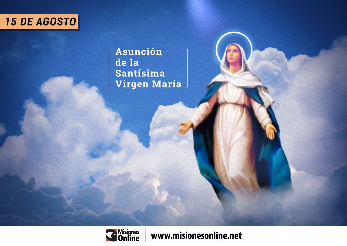 Inocencia estéreo filosofía 15 de agosto: Día de la Asunción de la Santísima Virgen María -  MisionesOnline
