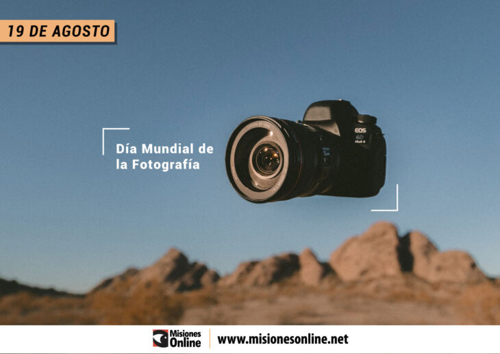 Dia Mundial De La Fotografia Por Que Se Celebra Cada 19 De Agosto Misionesonline