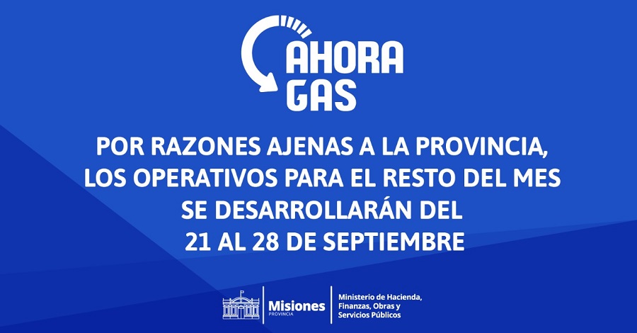 Ahora Gas: por faltante de cupo de gas otorgado por Nación, Misiones suspende el Programa del 14 al 17 de septiembre, y del 29 al 1 de octubre